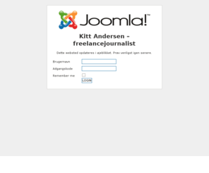 kittandersen.com: Kitt Andersen Journalistik & Kommunikation
Joomla! - dynamisk portalløsning og content management system