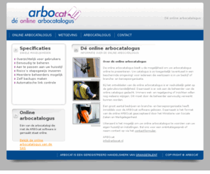 arbocat.com: Online Arbocatalogus? ARBOcat is dé online arbocatalogus software
Uw arbocatalogus toegankelijker maken? ARBOcat helpt u!