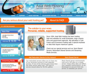 axialwebhosting.com: Axial Web Hosting - ColdFusion and Ecommerce Hosting Specialist
Axial Web Hosting - ColdFusion and Ecommerce Hosting Specialist