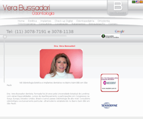 verabussadori-odontologia.com.br: Implantes Dentarios Dentistas Itaim Bibi Dentista Itaim Bibi
Dra. Vera Lucia Bussadori Odontologia estetica no itaim bibi em Sao Paulo, Dentistas em SÃ£o Paulo, Dentistas no Itaim Bibi, Odontopediatria no itaim bibi , Odontopediatria em Sao Paulo, Odontopediatria Itaim Bibi, Odontogeriatria Sao Paulo, Odontogeriatria Itaim Bibi, Odontologia no Itaim Bibi, Odontologia Sao Paulo