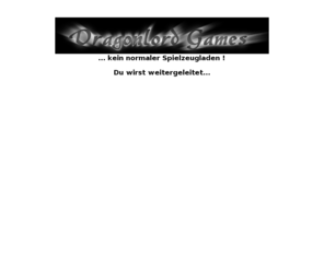 dragonlordgames.de: Dragonlord Games
Dragonlord Games - Dein Fantasy Shop - Wir liefern Tradingcards, Miniaturen, Rollenspiele, Manga und Zubehör und noch vieles mehr ! Turnierveranstalter sind wir auch !