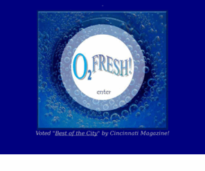 o2fresh.com: O2 Fresh! Downtown Cincinnati's Oxygen Bar and Specialty Bath
   Shop
