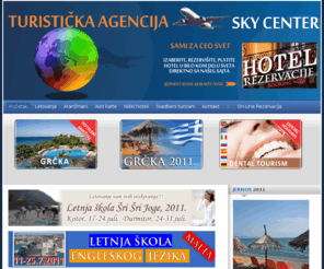 skyini.com: Sky Centar Niš | Turistička agencija | Zimovanja | Letovanja | Avio karte
Turistička agencija SKY CENTER NIŠ, 7. juli 7, +381 18 515 999