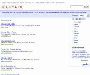 kigoma.de: 
 
	Kigoma.de			 - 					cheap flight Resources and Information.
			
					This website is for sale!
			
