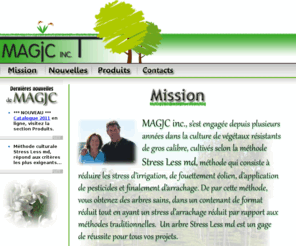 magjc.com: Bienvenue sur le site de MAGJC inc.
Pépinière d’arbres de calibre – Conifères, Contenants Géotextiles – Sellettes, etc..