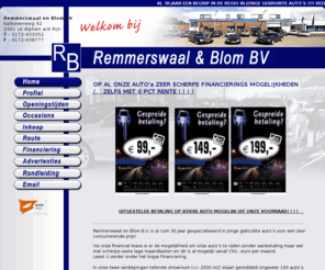 remmerswaalenblom.nl: Welkom bij Autobedrijf Remmerswaal en Blom in Alphen a/d Rijn
De auto of occasion dieu zoekt staat bij Autobedrijf Remmerswaal en Blom in Alphen a/d Rijn...