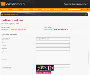 coolbabytrend.com: Domain adatlap - Domain Dock - Eladó domain nevek
Értékes eladó és bérelhető domain nevek széles választékban.