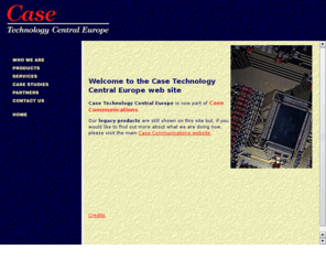 ctce.co.uk: Case Technology Central Europe Home Page
Case Technology Central Europe - UK Manufacturers and suppliers of Wide area networking products
