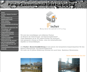 fischer-bauwerksabdichtung.com: Fischer-Bauwerksabdichtung.com
Homeseite Fischer- Bauwerksabdichtung