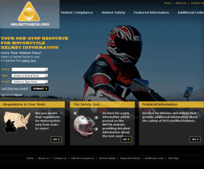 helmetcheck.net: Motorcycle Helmet Safety Resource - Helmet Check
HelmetCheck.org is your one-stop resource for motorcycle helmet information.  Does your helmet pass the safety test? 