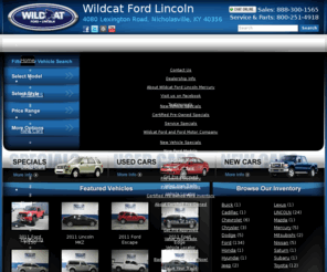 wildcatfordlouisville.net: Wildcat Ford Lincoln - Serving Lexington, Nicholasville and Central KY
Serving Nicholasville & Lexington, Kentucky (KY), Wildcat Ford Lincoln Mercury is the best place to purchase your next Ford, Lincoln or Mercury. See our many online deals and specials today!