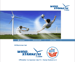 xn--windstrke11-q8a.com: Windstärke11.com - Stürmische Leidenschaft
WINDSTÄRKE 11 ist der Hauptsponsor des F. C. Hansa Rostocks.