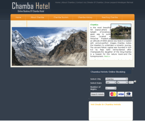 chambahotels.net: Chamba Hotels, Hotels in Chamba, Online Booking Of Chamba Hotels, Chamba Hotels
Online Information On Chamba,How To Reach Chamba,Weather And Climate Of Chamba,History, Directory Of Hotels And Resorts In Chamba.