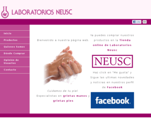 neusc.com: Laboratorios Neusc - Cuidamos tu Piel
Laboratorio cosmetico farmaceutico especializado en el cuidado de la piel de toda la familia. Dando especial importancia a la reparación de las grietas de las manos, talones y codos; provocados por el frio, la humedad, productos abrasivos...