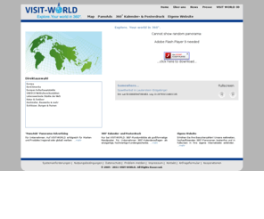 visit-world.org: VISIT-WORLD Explore. Your World in 360.
VISIT-WORLD  Explore. Your World in 360.
Erlebe 360-Panoramen aus der ganzen Welt in Fullscreen und hchster Qualitt.
Virtual 360 panoramas around the world in large and best quality format.