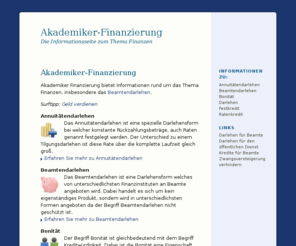 akademiker-finanzierung.de: Akademiker Finanzierung - Die Informationsseite zum Thema Finanzen
Akademiker Finanzierung informiert über verschieden Finanzthemen, insbesondere das Beamtendarlehen