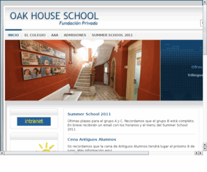 casadelroure.com: Oak House School :: Barcelona
Colegio inglés Oak House School Barcelona, fundado en 1968. Enseñanza trilingüe personalizada y de calidad. Cursos de verano en inglés en Barcelona. Summer School Barcelona