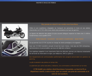 cftm-paris.com: Taxi moto à Paris et en Ile-de-France : Centrale Francilienne de Taxi Moto
 L’entreprise CENTRALE FRANCILIENNE DE TAXI MOTO, installée près d’Orly (94), vous propose un service de transport de personnes à moto.