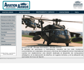 blindajeaviones.com: Blindaje Aviones  ::: Specialized protection sor helicopters and airplanes
Blindaje Aviones, El blindaje de aeronaves y helicópteros requiere de los más modernos conocimientos en materiales, procesos y técnicas de instalación.Armor International cuenta con AviationArmor una división dedicada al desarrollo de compuestos ultraligeros, en la elaboración de diseños, en lugares remotos, y en la utilización de avanzadas técnicas de fijación.