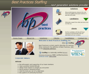 bpstaffing.com: Best Practices Staffing
Providing staffing resources and solutions for companies who embrace strong partnerships in the areas of Safety, Productivity, Professionalism, Talent Matching, and Enhanced Services.