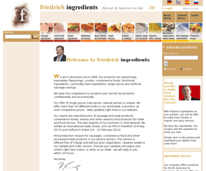 friedrich-ingredients.com: friedrich ingredients  -  flavour & function on line
friedrich gewürze bietet Würzmischungen, Zusatzstoffmischungen, Geschmacksverstärker, Marinaden, Würzöle und Champignons in höchster Qualität zu fairen Preisen