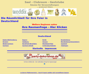 saal-clubraum-gaststube.de: Saal - Clubraum - Gaststube in Deutschland
Vermittlung - Saal, Saalvermietung, Saalvermittlung, Clubraum, Vereinszimmer, Scheune, Klubraum