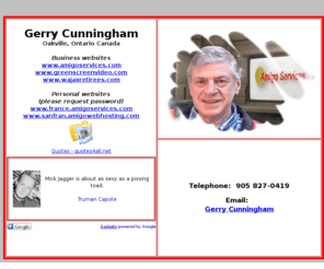 gerrycunningham.com: Gerry Cunningham Oakville, Ontario
Gerry Cunningham personal page and directory