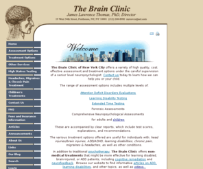 thebrainclinic.com: Brain Clinic
The Brain Clinic offers multiple levels of learning disability testing, including Attention deficit disorder evaluations, dyslexia testing, and quantitative EEG .