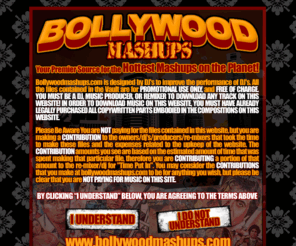 bollywoodmashups.com: BollywoodMashups.com
MP3s, Bollywood Hindi Songs, Bhangra Music all of them Mashed Up at BollywoodMashups.com