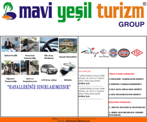 maviyesilturizm.com: Mavi Yeşil Turizm ® | www.maviyesilturizm.com
Personel Taşımacılığı ve Araç Kiralama