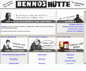 bennoshuette.de: Bennos Hütte - Das E-Zine aus Berlin im Lebendigen Archiv
Bennos Hütte - Das E-Zine aus Berlin. Satire, Geschichten und Zeitgeschehen.