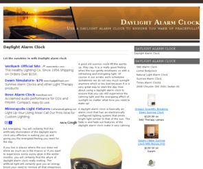 daylightalarmclock.org: Daylight Alarm Clock
How about using a daylight alarm clock to ensure that you can still experience the calming light and the energizing effect of sunlight no matter what time you need to wake up!