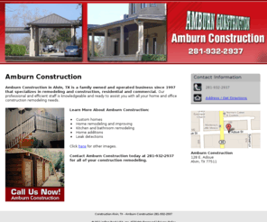 amburnconstruction.com: Construction Alvin, TX - Amburn Construction 281-932-2937
Amburn Construction provides Leak Detection, Custom homes, Home remodeling and improving to Alvin, TX. Call 281-932-2937.