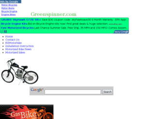 greenspinner.com: motorized bikes
Most complete rating list of motorized bicycle dealers gas, electric, forums, 2 and 4-stroke engine kits.  Grubee bicycle engines with gear box for Honda engine.