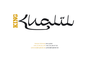 kingkhalil.net: KINGKHALIL - Konzept und Regie
KINGKHALIL - Konzept und Regie