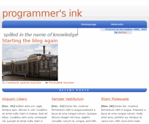 progink.com: Progammer's Ink
A programming blog.  Hopefully it will help me remember to write some code every day.