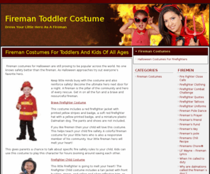 firemantoddlercostume.net: Fireman Toddler Costume
Fireman Toddler Costume: Everyone's favorite hero fireman costume for toddlers or kids of all ages. Perfect for Halloween or any occasion.