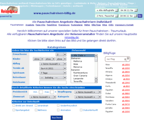 pauschalreisen-billig.de: Pauschalreisen billig Pauschalreisen weltweit bis 50 % günstiger
Billige Pauschalreisen, Schnäppchen, Pauschal-Reisen-Weltweit