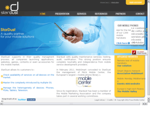 stardust-spm.org: StarDust, le partenaire qualit&eacute de vos services et applications mobiles
Mise &agrave disposition de t&eacutel&eacutephones mobiles et acc&eagraves &agrave distance aux t&eacutel&eacutephones, centre de tests pour terminaux mobiles, base d'informations sur les terminaux