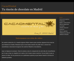 cacaomental.es: CacaoMental. El mejor Chocolate en Madrid
CacaoMental
Chocolates del Mundo y más en Madrid. Tienda online de chocolate