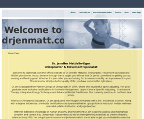 drjenmatt.com: Home Page
Welcome to the official website of Dr. Jennifer Mattiello-Egan, Chiropractor, Personal Trainer and Fitness Expert. Dr. Jen offers chiropractic services, personal training, yoga classes ancd pilates classes to the Northern NJ area. If you are outside the Nj area you can train with Dr. Jen online.