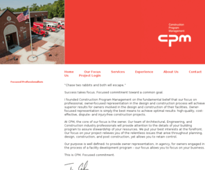 cpmfocus.com: Construction Program Management
Construction Program Management provides owner representation for those in the process of facility development programs-allowing you to focus on your business.