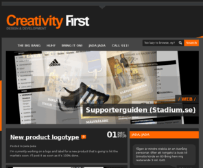 creativityfirst.com: Creativity First
Everything within design & development, from business cards, book and cd-covers to wordpress implementations and full scale websites with e–commerce.