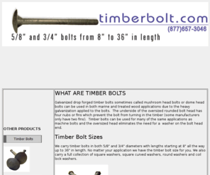 timberbolt.com: Timber Bolts, galvanized, Mushroom Head Bolts
Timber head bolts are drop forged galvanized, have oversized heads and four nubs for addeed holding strength from 8