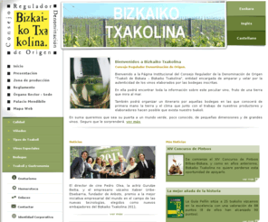 txakolidebizkaia.net: Bizkaiko Txakolina - Txakoli de Bizkaia - Denominación de Origen de Txakoli
Página Institucional del Consejo Regulador de la Denominación de Origen Txakoli de Bizkaia  Bizkaiko Txakolina, entidad encargada de amparar y velar por la autenticidad de los vinos elaborados por las bodegas inscritas.