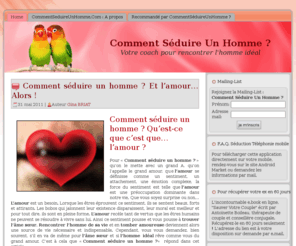 xn--commentsduireunhomme-i2b.com: Comment Séduire Un Homme ? - Des techniques de coaching pour savoir comment plaire à un homme et le séduire.
Un blog wordpress qui permet de savoir comment séduire un homme et plaire pour faire de la rencontre une relation sérieuse.