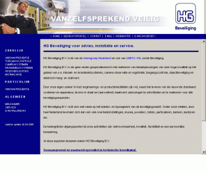 hg-beveiliging.nl: Aandacht voor beveiliging, HG Beveiliging
Op de website van HG Beveiliging B.V. wordt u geinformeerd over alles wat met beveiliging te maken heeft, waaronder inbraakbeveiliging, brandbeveiliging, toegangscontrole en camerabewaking. De site wordt regelmatig bijgehouden, dus kom nog eens terug.