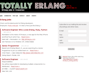 totallyerlang.com: Totally Erlang — Erlang Jobs
 Totally Erlang is the spot for Erlang jobs and other Erlang related information.