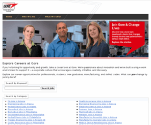 gore-jobs.com: Gore Career Opportunities | Apply Online for W.L. Gore Jobs
Explore job opportunities at Gore.  We change lives and change industries including fabrics, medical devices, electronics, and manufacturing.  Explore Gore Jobs Today.