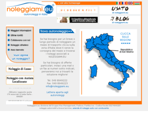 noleggiami.eu: Noleggio automobili a breve e lungo termine
Portale degli autonoleggi italiani: aziende di noleggio automobili con o senza conducente, a breve o lungo termine.